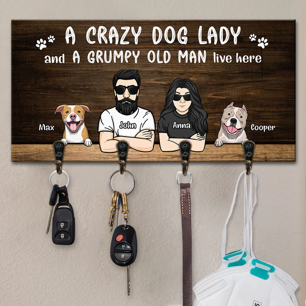 A Crazy Dog Lady And A Grumpy Old Man Live Here - Personalized Key Hanger