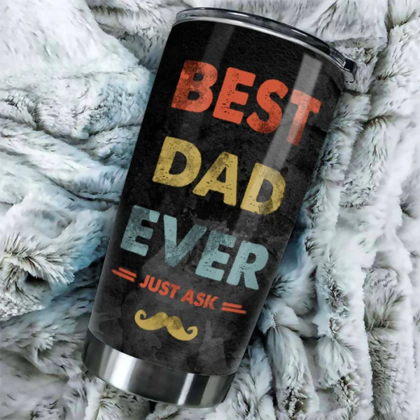 Best Dad Ever Just Ask - Gift For Dads - Personalized Tumbler - Image 2