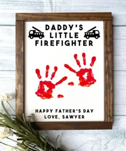 Daddy's Little Firefighter - Father's Day Gift Handprint Sign