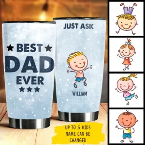 Gift For Dads - Best Dad Ever Just Ask - Personalized Tumbler
