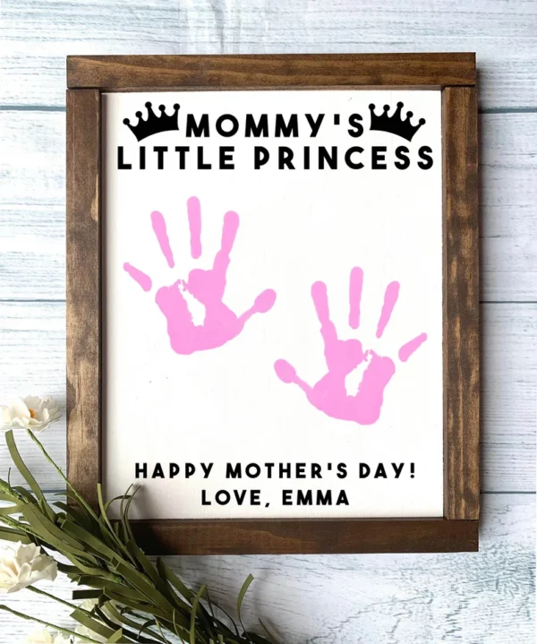 Mommy's Little Princess - Mother's Day Gift DIY Handprint Sign