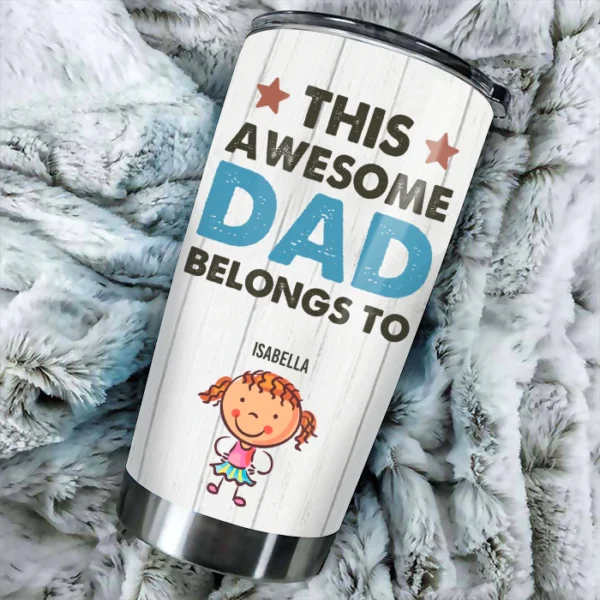 This Awesome Dad Belongs To These - Personalized Tumbler - Image 2
